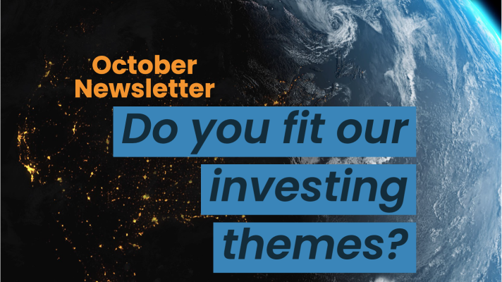 Newsletter: Do you fit our investing themes?