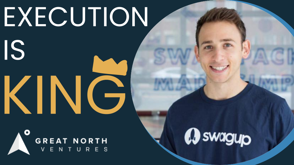 Michael Martocci, CEO and Founder of SwagUp: Episode 10, Execution is King  - Great North Ventures